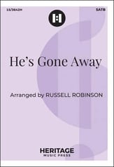 He's Gone Away SATB choral sheet music cover